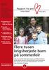 Flere tusen krigsherjede barn på sommerleir. Rapport fra øst. Nr 5.2015. Traumatisert av krigen Open Heart gir dem håp