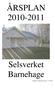 ÅRSPLAN 2010-2011. Selsverket Barnehage