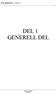 SOSI standard Del 1 versjon 3.2 1 DEL 1 GENERELL DEL