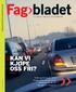 KAN VI KJØPE OSS FRI? SIDE 8. Deltid og ekstravakt i 20 år 18 Norges første varslerombud 32 Skole bare for de rike 46 Sto opp mot fattigdom 54