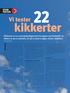 kikkerter Kikkerten er en uunnværlig følgesvenn for jegere og friluftsfolk. En kikkert er dyr å anskaffe, så det er dumt å kjøpe «katta i sekken»!