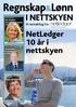 Regnskap&Lønn I NETTSKYEN. NetLedger. 10 år i nettskyen. Et temabilag fra. i NetLedger AS. endres. Christine Schie