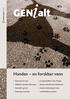 Hunden en forskbar venn. Ja til genmodifisert mais i Norge? Genterapi for hund. UNESCOs bioetikk-deklarasjon. Assistert befruktning til lesbiske par