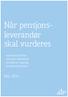 Når pensjons- leverandør skal vurderes. - sentrale kriterier - aktuelle nøkkeltall - pensjon er sparing - pensjonsreformen