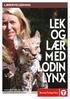 LÆRERVEILEDNING LEK OG LÆR MED LODIN LYNX. www.dntoslo.no. Naturopplevelser for livet