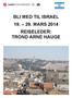 BLI MED TIL ISRAEL 19. 29. MARS 2014 REISELEDER: TROND ARNE HAUGE