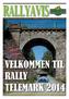 RALLY TELEMARK STARTLISTE OG PROGRAM FOR RALLY TELEMARK 2014 - DISTRIBUERT TIL 30.000 HUSSTANDER I TELEMARK OG BUSKERUD