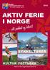 AKTIV FERIE I NORGE. - alt pakket og klart! SYKKELTURER KULTUR FOTTURER. www.norske-bygdeopplevelser.no