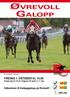 Nr. 27/2010 Kr. 20, FREDAG 1. OKTOBER KL 15.00 Første løp kl 15.10. Dagens V5-spill: 3. 7. løp. Velkommen til fredagsgalopp på Øvrevoll!