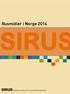 SIRUS. Rusmidler i Norge 2014. SIRUS Statens institutt for rusmiddelforskning