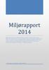 Miljørapport 2014. Utarbeidet av miljørådgiver Birte Helland