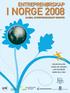 ENTREPRENØRSKAP I NORGE 2008 GLOBAL ENTREPRENEURSHIP MONITOR ERLEND BULLVÅG SVENN ARE JENSSEN LARS KOLVEREID BJØRN WILLY ÅMO