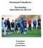 Hordaland Fotballkrets. Kurskatalog høst/vinter/vår 2013/14. Trenerkurs Lederkurs Dommerkurs