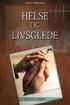 Helse og livsglede. Ellen G. White. Copyright 2014 Ellen G. White Estate, Inc.