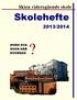 Skien videregående skole. Skolehefte 2013/2014 HVEM HVA HVOR NÅR HVORDAN HVORFOR