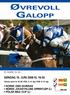 Søndag 15. juni 2008 KL 16.00 NORSK 2000 GUINEAS NORSK JOCKEYKLUBS SPRINTLØP (L) POLAR MILE CUP (L)