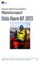 Miljøstatusrapport i Oslo Havn 2013 Renere hav, friskere luft og en grønnere by 1