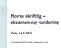 Norsk skriftlig eksamen og vurdering Oslo, 16.3.2011
