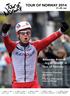 Alexander Kristoff: - Jeg er favoritt til Tour of Norway. 21.-25. mai. Fullstendig TV-oversikt på baksiden. Følg Tour of Norway på radio via P4s app