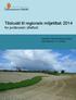 Tilskudd til regionale miljøtiltak 2014 for jordbruket i Østfold. Veileder med foreløpige satser Søknadsfrist 20. oktober