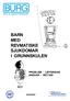 BURG BARN MED REVMATISKE SJUKDOMAR I GRUNNSKULEN PROBLEM - LØYSINGAR ANSVAR - RETTAR NYNORSK 1 BURG. Barne- og ungdomsrevmatikergruppe