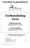 Innkalling og påmelding til. Forbundsting 2012. Seksjonsmøter Lørdag 2. juni kl. 14:00* Forbundsting Søndag 3. juni kl. 10:00