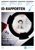 ID-RAPPORTEN. ID-arbeid under lupen. Ønsker økt biometri-satsing SIDE 4. Styrker ID-arbeidet SIDE 2. Snur på hver stein SIDE 10