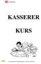 KASSERER KURS 1 Lærerveiledning med regnskapsoppgaver - Kassererkurs, april 2014