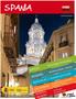 NYHETSBREV - SPANIAS TURISTKONTOR Publisert av Turespaña NIPO 701-11-010-5 WWW.SPAIN.INFO