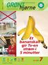 Et bananskall gir Tv-en strøm i 5 minutter. se side7. Kundetlf.: 75 19 82 00. Ildfast glass stanser glassverkene! 3. 3.hand brukthandel på nye veier 6