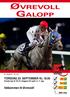 Nr. 25/2010 Kr. 20, TORSdag 23. SEPTEMBER KL 18.00 Første løp kl 18.15. Dagens V5 spill: 3. 7. løp. Velkommen til Øvrevoll!