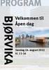 BJØRVIKA. Velkommen til Åpen dag. Søndag 26. august 2012 kl. 11-16