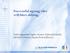 Successful ageing eller vellykket aldring. Psykologspesialist Ingunn Bosnes, Psykiatrisk klinikk, Sykehuset Namsos, Ingunn.Bosnes@hnt.no.