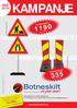 KAMPANJE ARBEIDSVARSLINGSUTST HINDERMARKERING UKE 10.000,- 20-26. www.botneskilt.no. Kampanjepris: Kampanjepris: Arbeidsvarslingsutstyr