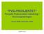 PVG-PROSJEKTET Prosjekt Praksisrettet Veiledning i Grunnopplæringen Januar 2006- desember 2009
