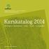 Kurskatalog 2014. Mestring av rusproblemer helse livsstil avhengighet. Kompetansesenter Rus - region vest Bergen Stiftelsen Bergensklinikkene