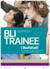 BLI TRAINEE. i Bufetat! Traineeprogrammet i Barne-, ungdoms- og familieetaten