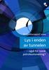 Konjunkturrapport 2009. Lys i enden av tunnelen. også for norsk petroleumsnæring?