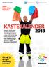 KASTE KALENDER NYHET! OBS! IKKE KAST DENNE! Nå også som vanlig kalender! Nye avfallskuponger kommer i egen leveranse i desember! Offentlig informasjon