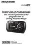 Instruksjonsmanual. Inkl. installasjonsmanual for programvaren til Driving Recorder Player