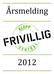 Årsmelding 2012. Klepp frivilligsentral. Formålsparagraf for Klepp frivilligsentral