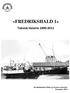 «FREDRIKSHALD 1» Teknisk historie 1890-2011