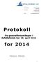 Protokoll. for 2014. fra generalforsamlingen i Avfallsforum Sør 28. april 2015. Erikstemmen - Flekkefjord. Kontoradresse: