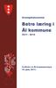 Betre læring i Ål kommune eit strategidokument for oppvekstsektoren vedteke i kommunestyret 15. juni, 2011