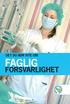 Forsvarlighetskravet 5. Den enkelte helsearbeiders plikt til forsvarlig 6 yrkesutøvelse. Arbeidsgivers/leders ansvar 12. Sykepleierledernes rolle 15