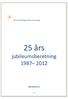 25 års jubileumsberetning 1987 2012