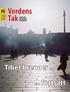 Verdens Tak. Tibet brenner... ... fortsatt ORGAN FOR DEN NORSKE TIBET-KOMITÉ. 22. årgang
