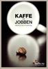 Kaffe. jobben. Veiledning for kjøp av kaffeløsninger