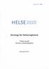 HELSE VEST HELSE. Strategi for helseregionen. Visjon og mål Strategi og handlingsplan. Høyringsdokument