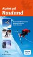 Alpint på. Rauland. Raulandsfjell Alpinsenter Rauland Skisenter Vierli Skisenter. Sesong 09/10
